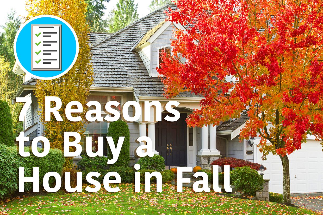 7 Reasons to Buy a House in the Fall